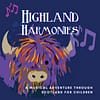 Highland Harmonies scottish children's Songs