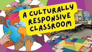 Culturally Responsive Classroom